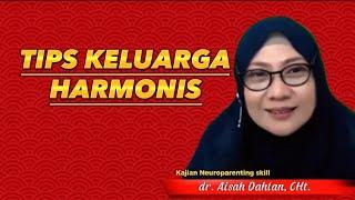 TIPS KELUARGA HARMONIS - dr. Aisah Dahlan, CHt.