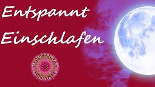 Entspannt EINSCHLAFEN - geführte Meditation - Träumen