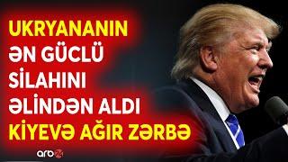 TƏCİLİ! Trampdan Ukraynaya AĞIR ZƏRBƏ - Kiyevin KRİTİK silahlarına QADAĞA QOYULDU - CANLI