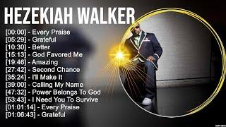 H e z e k i a h W a l k e r Greatest Hits ~ Top Christian Gospel Worship Songs