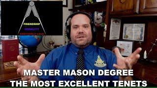 Master Mason Degree - The Most Excellent Tenets