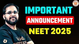 IMPORTANT ANNOUNCEMENT FOR NEET 2025 | Must Watch This Video - By Tarun Sir