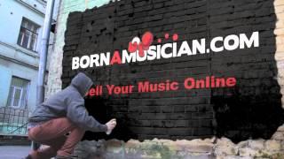 Sell Your Music Online - Lowest Prices at BornAMusician.com Digital Distribution - YouTube - 4