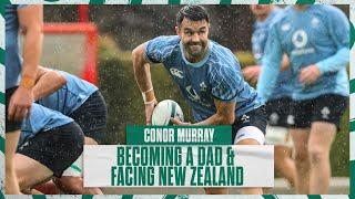 Fatherhood & Facing The All Blacks - Conor Murray On Life In Ireland Camp