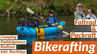 BIKERAFTING | Kombi aus Packraft und Fahrrad | Camping, Paddelgenuss und Radtour, inkl. Buchtipp