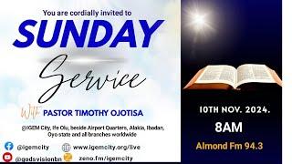 SUNDAY SERVICE || IGEM || PASTOR TIMOTHY OJOTISA || 10TH NOVEMBER, 2024.