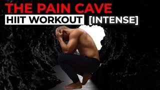 "The Pain Cave" 23 Min HIIT Workout [INTENSE]