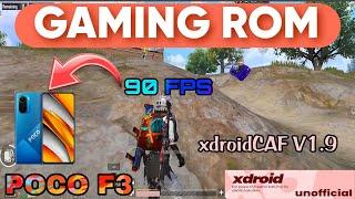 best custom rom poco f3 90fps fix xdroidCAF v1.9