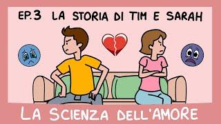 La storia di Tim e Sarah  Ep.3/3 La Scienza Dell'Amore (La serie)