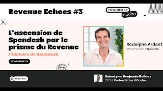 #3 L’ascension de Spendesk par le prisme du Revenue - Rodolphe Ardant