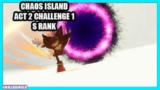 Sonic X Shadow Generations Chaos Island Act 2 Challenge 1 S Rank Guide