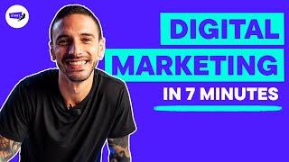 Digital Marketing For Complete Beginners (In 7 Minutes)