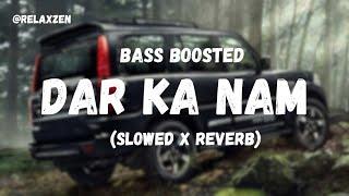 Dar Ka Naam (Slowed X Reverb) | Gyanender Sardhana  | Latest Songs 2024 | Lofi Remix | RelaxZen