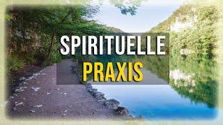 Die einzig wahre spirituelle Praxis - Eckhart Tolle