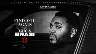 Kevin Gates - Find You Again [Official Audio]