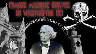 Graves of Famous Freemasons in Washington DC Including a LOST GRAND MASTER!