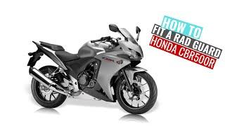 Honda CBR 500R 2013 - 2022 Rad Guard fitting instructions