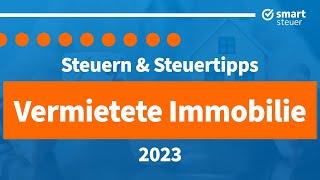 Vermietete Immobilie: Steuern und Steuertipps 2023 | Kapitalanlage Immobilie Steuern sparen