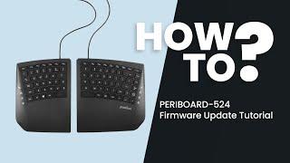 【PERIBOARD-524】How to Update Firmware of PB-524? | Perixx