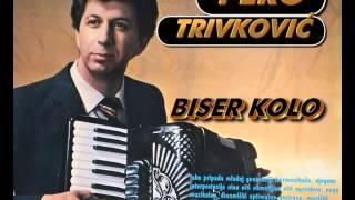 Pero Trivković-Biser kolo.