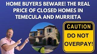 The REAL Price of Homes In Temecula And Murrieta! Buyers Beware