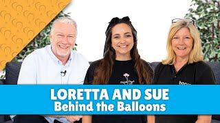 Talking with TWO Industry Icons! - Sue Bowler & Loretta Saunders | Behind the Balloons