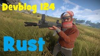 RUST - Devblog 124! Обзор на ПРАКТИКЕ! LR-300!