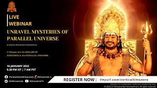 LIVE DARSHAN | WEBINAR | UNRAVEL MYSTERIES OF PARALLEL UNIVERSE | 16 JAN 2022