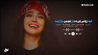 Kacha Zwanai Ki Da Yaar Gham Me Jarawina  Slowed Reverb Pashto Lofi