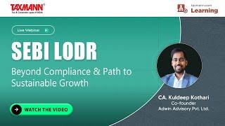 #TaxmannWebina | SEBI LODR – Beyond Compliance & Path to Sustainable Growth