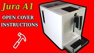 Open the Jura A1 housing - disassemble the JURA coffee machine - instructions