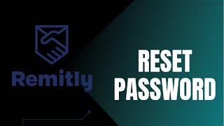 Remitly Reset Password | Remitly App Login Help