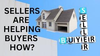 Sellers Are Helping Buyers How? - Denver Real Estate