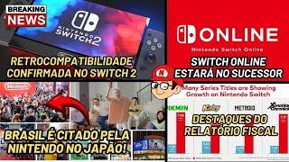 Nintendo confirma RETROCOMPATIBILIDADE E SWITCH ONLINE no Sucessor, Novo Relatório Fiscal e Mais