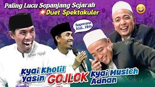 Saling Gojlok  Paling Lucu Duet Kh Kholil Yasin & Kh Musleh Adnan Terbaru 2024