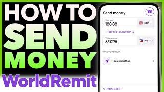 How To Send Money With WorldRemit | Money Transfer Tutorial