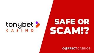 TonyBet Casino Review. Safe or Scam?