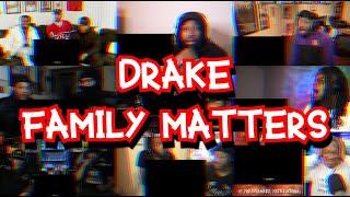 DRAKE - FAMILY MATTERS | UNCUT REACTION MASHUP