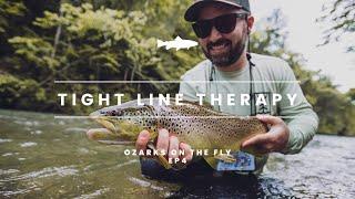 Ozarks on the Fly | EP 4 | TIGHT LINE THERAPY