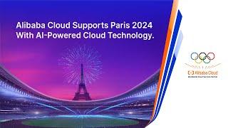 Alibaba Cloud × Paris 2024