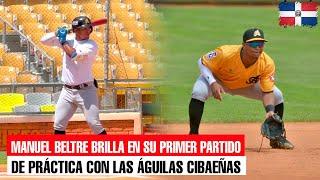 Manuel Beltre brilla en su primer partido de práctica con las Águilas Cibaeñas