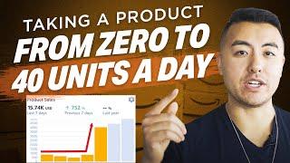 Taking a Product From Zero to 40 Units a Day on Amazon