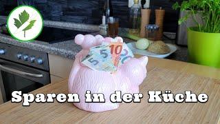 Sparen in der Küche + Ein paar Tipps von mir