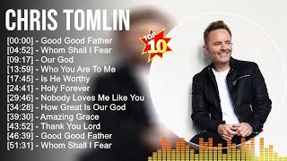 Chris Tomlin Greatest Hits Full Album ▶️ Full Album ▶️ Top 10 Hits of All Time