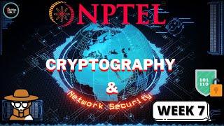 NPTEL Cryptography And Network Security Week 7 Quiz Assignment Solutions| July 2022 | IIT Kharagpur