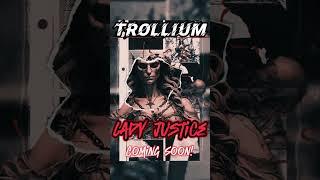 Trollium -  Lady justice -  Coming Soon! #metal #newsong #reaction