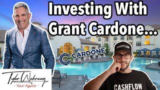 I Invested with Billionaire Grant Cardone (Cardone Capital)