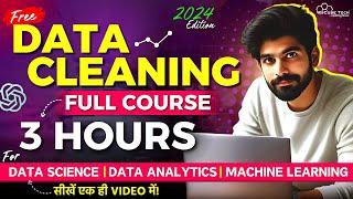 Data Cleaning Full Course for Data Science, Data Analysis, Machine Learning [FREE] - 2024 Edition