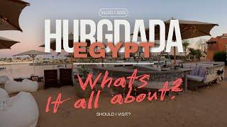 Hurghada Egypt - Whats it all about?