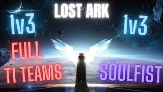 FULL T1 TEAMS!! 1v3 Soul Fist PvP Highlights Lost Ark